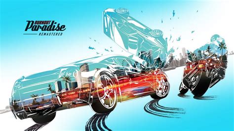 Burnout Paradise Remastered: A High-Octane Fiesta of Speed and Destruction!