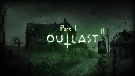 Outlast 2: An Immersive Descent into Rural Madness and Religious Fanaticism!